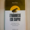 Traguese Ese Sapo