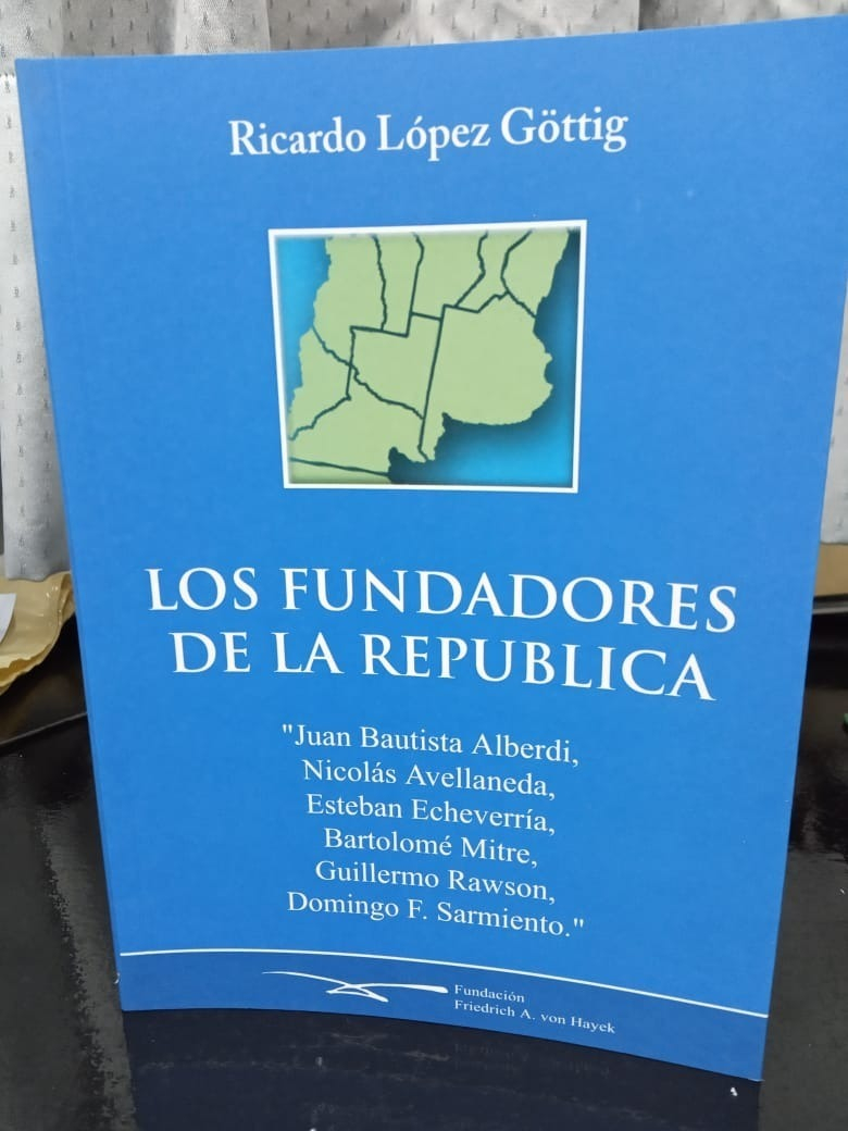 Los Fundadores De La Republica, De Ricardo Lopez Gottig. Editorial Union, Tapa Blanda, Edición 1 En Español, 2021