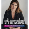 De La Incertidumbre A La Abundancia