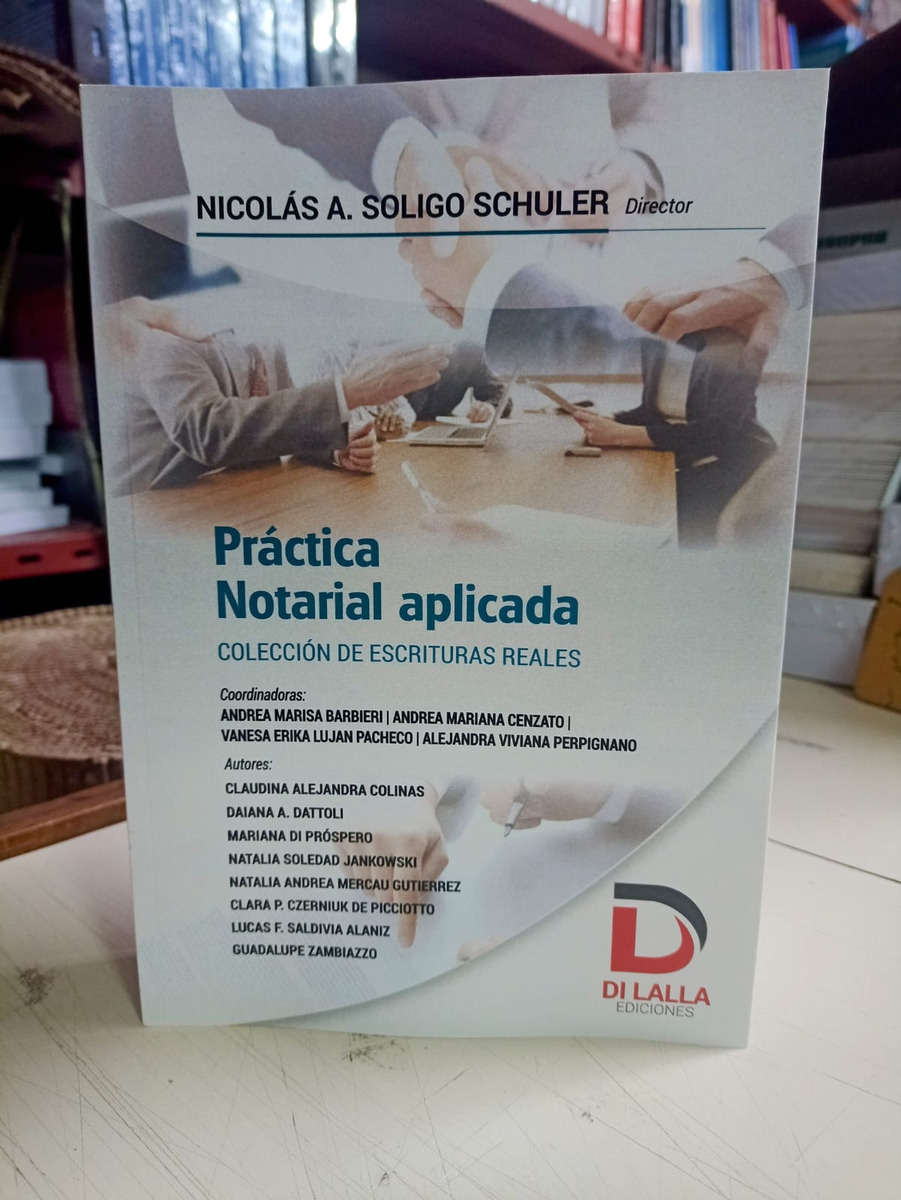 Practica Notarial Apliacada, De Nicolas Soligo Shuler. Editorial Di Lalla, Tapa Blanda, Edición 1° Ed En Español, 2024