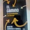 El Camino De La Servidumbre A La Libertad