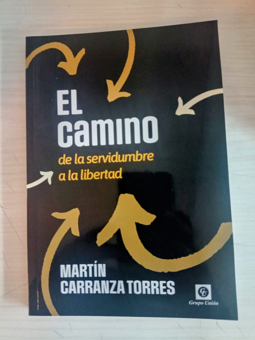 El Camino De La Servidumbre A La Libertad