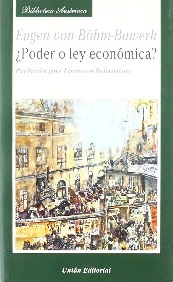 ¿poder O Ley Económica? - Eugen Von Böhm-bawerk - Tapa Blanda