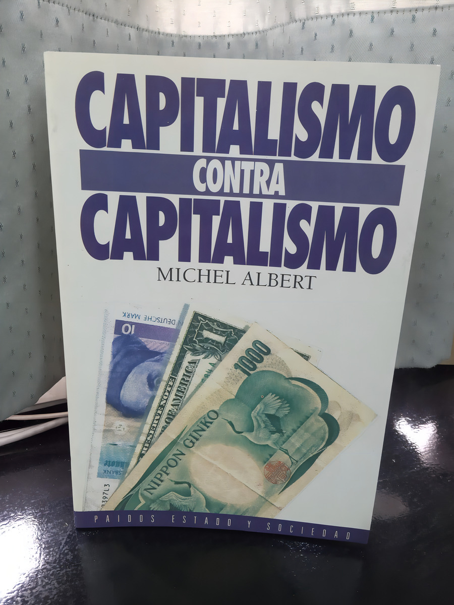 Capitalismo Contra Capitalismo, De Michel Albert. Editorial Paidós, Tapa Blanda, Edición Última Edición En Español, 1992