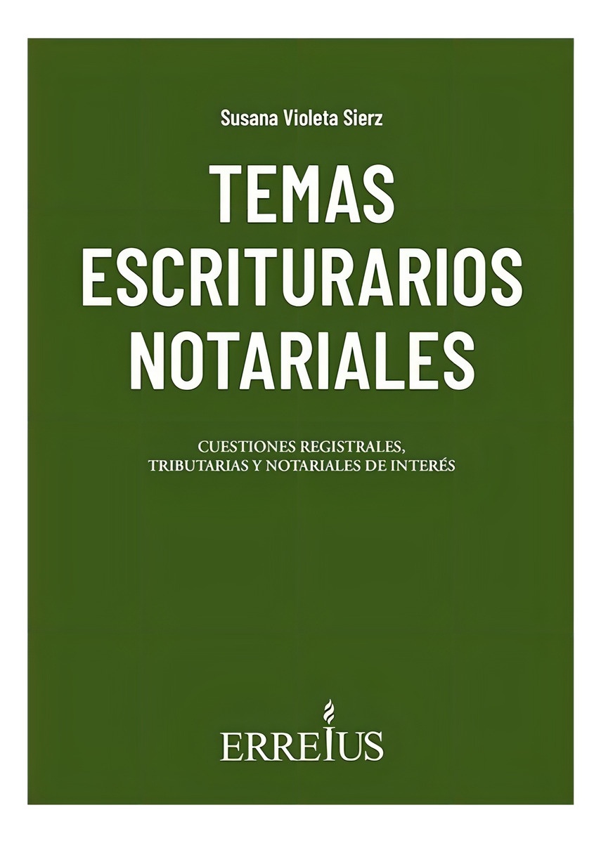 Temas Escriturarios Notariales - Sierz, Susana V