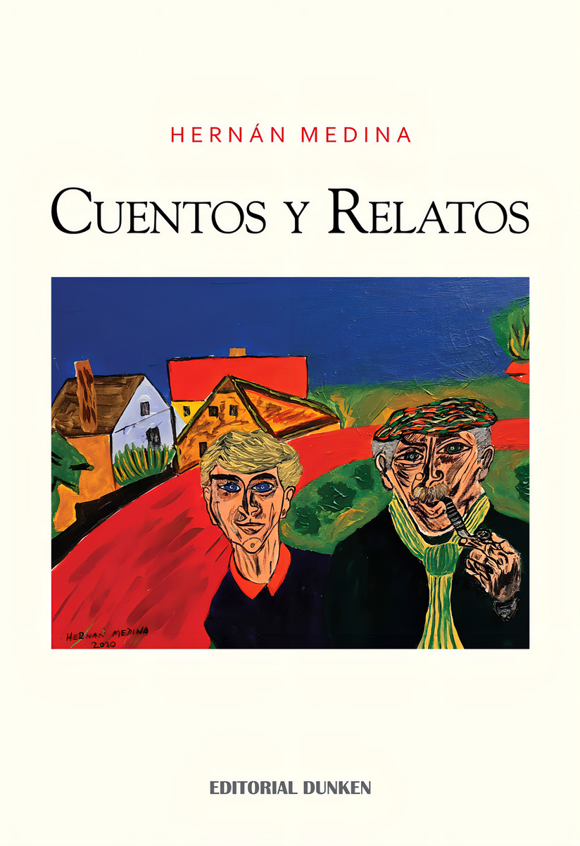 Cuentos Y Relatos, De Hernan Medina. Editorial Dunken, Tapa Blanda En Español, 2023