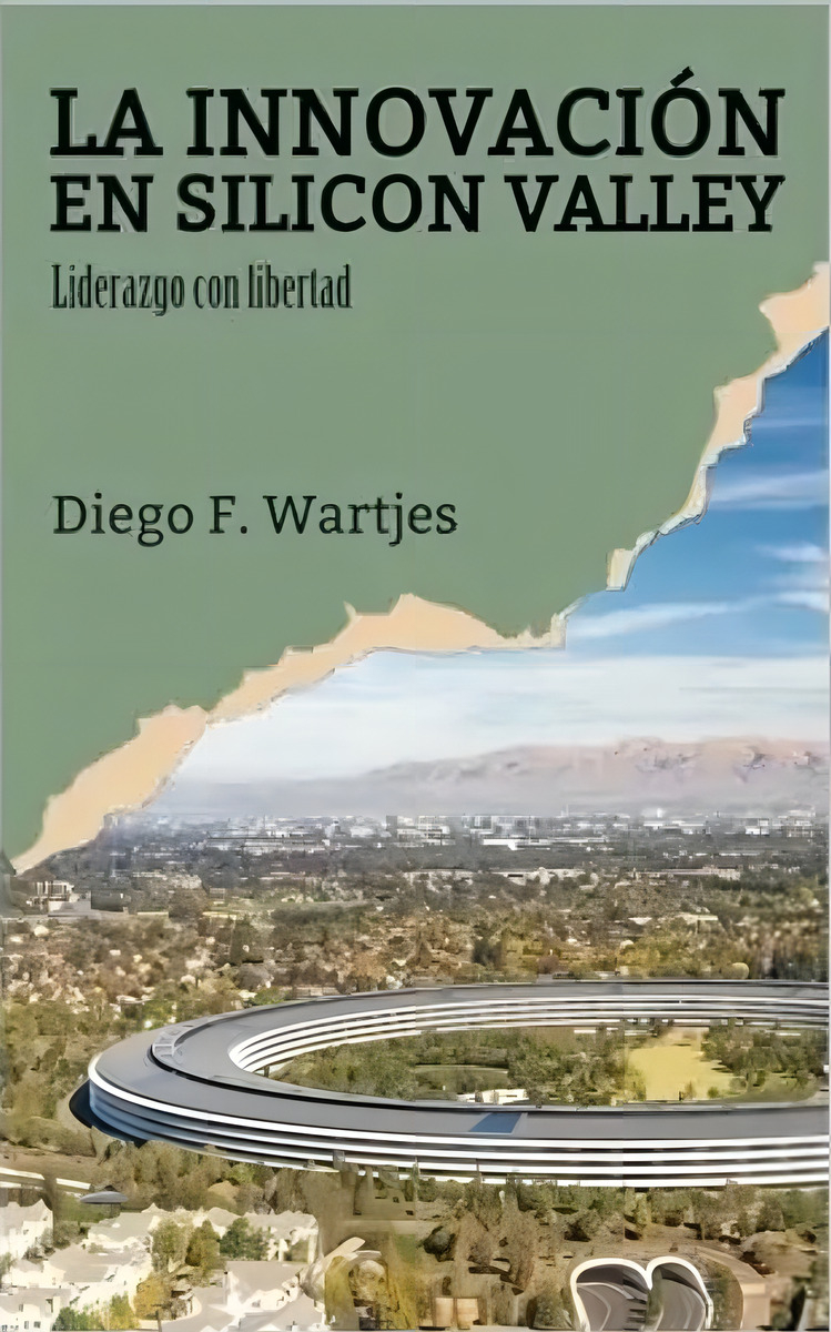 Innovacion En Silicon Valley - Liderazgo Con Libertad, De Wartjes, Diego F.. Editorial Grupo Union, Tapa Blanda En Español