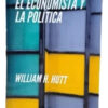 El Economista Y La Politica - William Hutt, De Hutt, William., Vol. 1. Editorial Innisfree, Tapa Blanda En Español