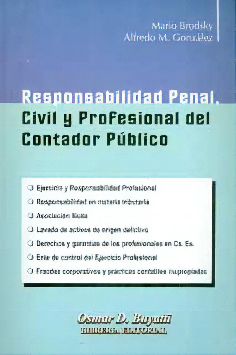 Responsabilidad Penal, Civil Y Profesional Del Contador Pú, De Varios Autores. 9871140527, Vol. 1. Editorial Editorial Intermilenio, Tapa Blanda, Edición 2006 En Español, 2006