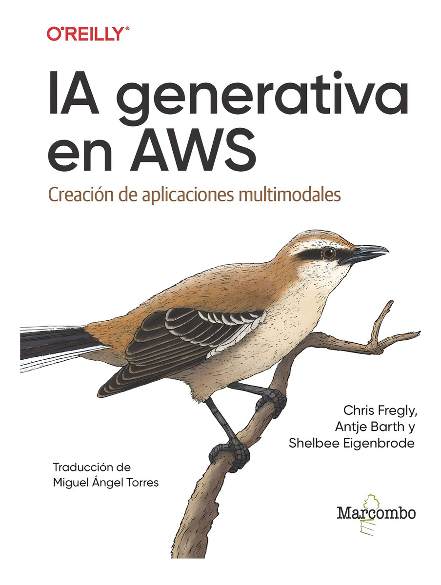 Ia Generativa En Aws: Creación De Aplicaciones Multimodales, De Fregly, Chris., Vol. 1. Editorial Marcombo, Tapa Blanda En Español
