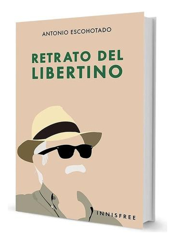 Retrato Del Libertino - Antonio Escohotado, De Escohotado, Antonio. Editorial Innisfree En Español