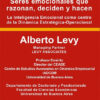 Estrategas: Seres Emocionales Que Razonan, Deciden Y Hacen, De Alberto Levy. Editorial Edicon, Tapa Blanda, Edición 1ª Ed En Español, 2023