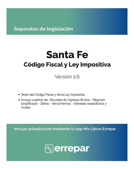 Santa Fe, Código Fiscal Y Ley Impositiva 2-6 2024: Versión 2.6, De Anónimo., Vol. 22 X 17 Cm. Editorial Errepar, Tapa Blanda, Edición 2.6 En Español, 2024