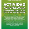 Actividad Agropecuaria: Cuestiones Contables, Fiscales Y De Gestion, De Silvina Marcolini. Editorial Errepar, Tapa Blanda, Edición 1 En Español, 2023