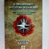 El Progresismo Y La Cultura De La Muerte