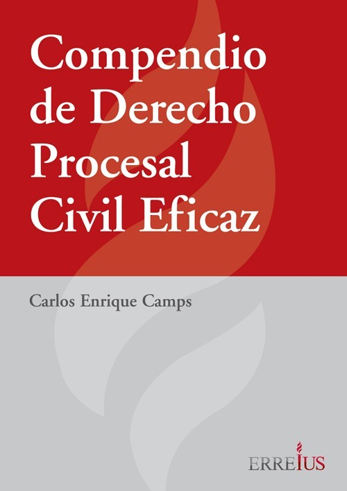 Compendio De Derecho Procesal Civil Eficaz, De Camps, Carlos Enrique. Editorial Erreius En Español