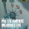Ensayos Politicamente Incorrectos: Ensayos, De Ramos Del Cano, Oscar. El Club De Los Viernes, Vol. 1. Editorial Union Editorial, Tapa Blanda En Español
