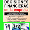 Decisiones Financieras En La Empresa Guia De Ejercicios