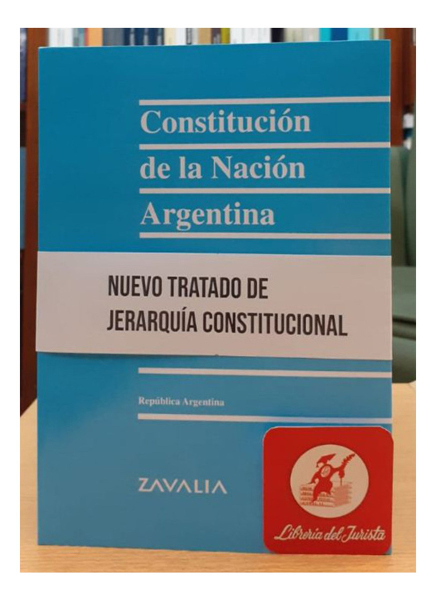 Constitucion De La Nacion Argentina 2023: Incluye Nuevo Tratado, De Zavalia Editorial. Editorial Zavalia, Tapa Blanda, Edición 1 En Español, 2023