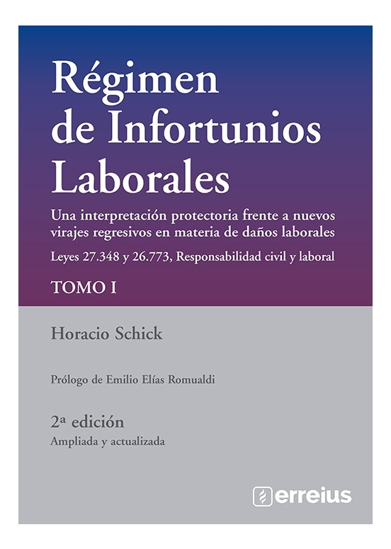 Regimen De Infortunios Laborales Horacio Schick 2 Tomos