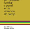 Metodología De Mediación Familiar Y Penal En La Violencia De Pareja, De Isabel Ximena González Ramírez. Editorial Didot, Tapa Blanda En Español, 2024