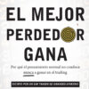 El Mejor Perdedor Gana: Por Qué El Pensamiento Normal No Conduce Nunca A Ganar En El Trading, De Hougaard, Tom. 0, Vol. 0. Editorial Valor Editions De España, Tapa Blanda, Edición 1 En Español, 2025