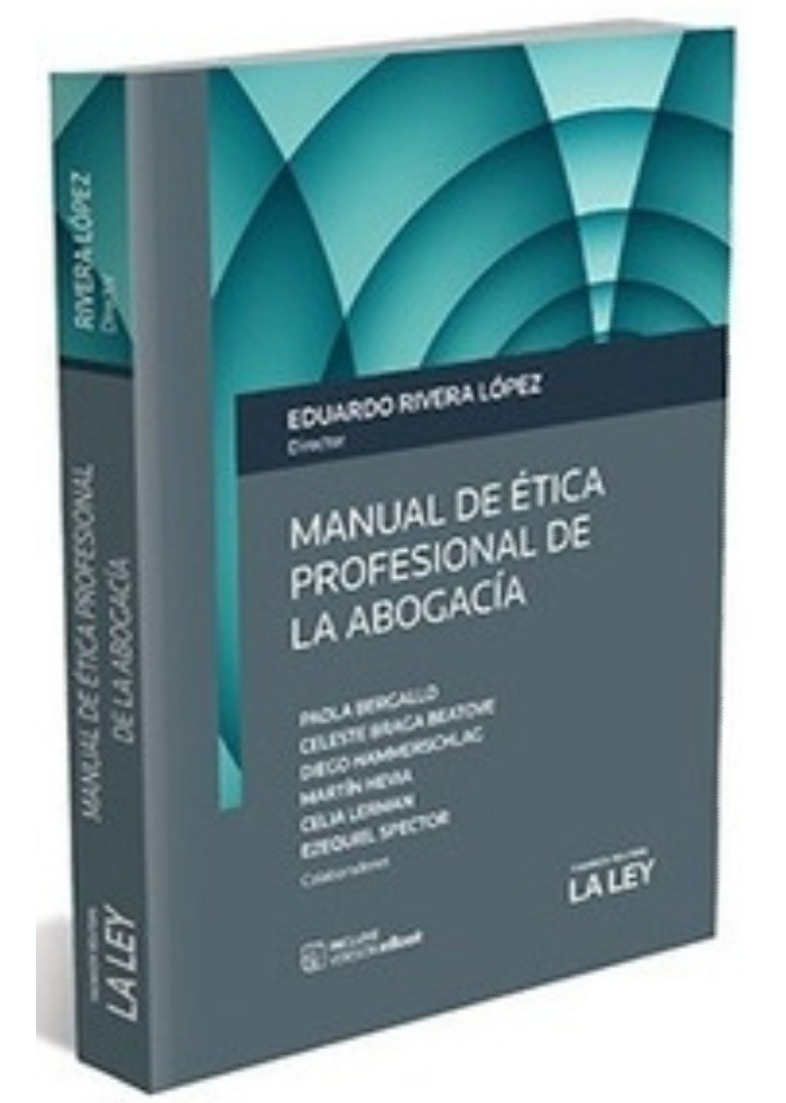 Manual De Ética Profesional De La Abogacía, De Eduardo Rivera López. Editorial La Ley, Edición 1a En Español