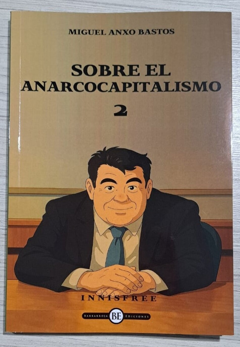 Sobre El Anarcocapitalismo 2, De Miguel Anxo Bastos. Editorial Innisfree - Barbarroja, Tapa Blanda En Español, 2025