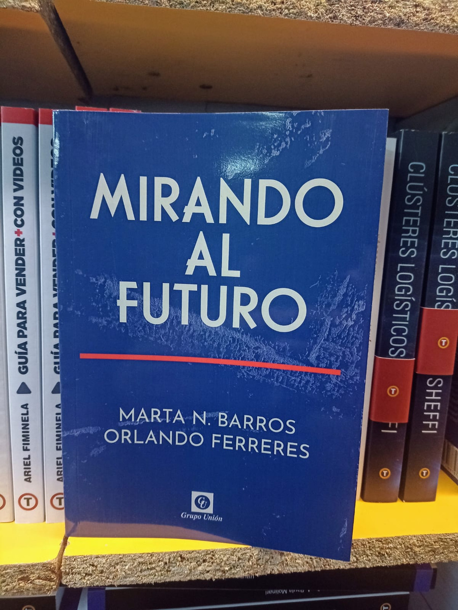 Mirando Al Futuro, De Marta Barros., Vol. 1. Editorial Union, Tapa Blanda, Edición Última Edición En Español