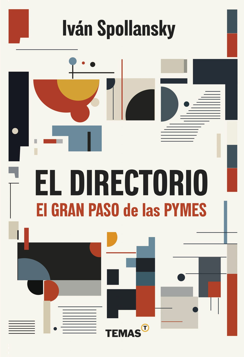 El Directorio: El Gran Paso De Las Pymes, De Ivan Spollansky. Editorial Temas, Tapa Blanda, Edición 1 En Español, 2025