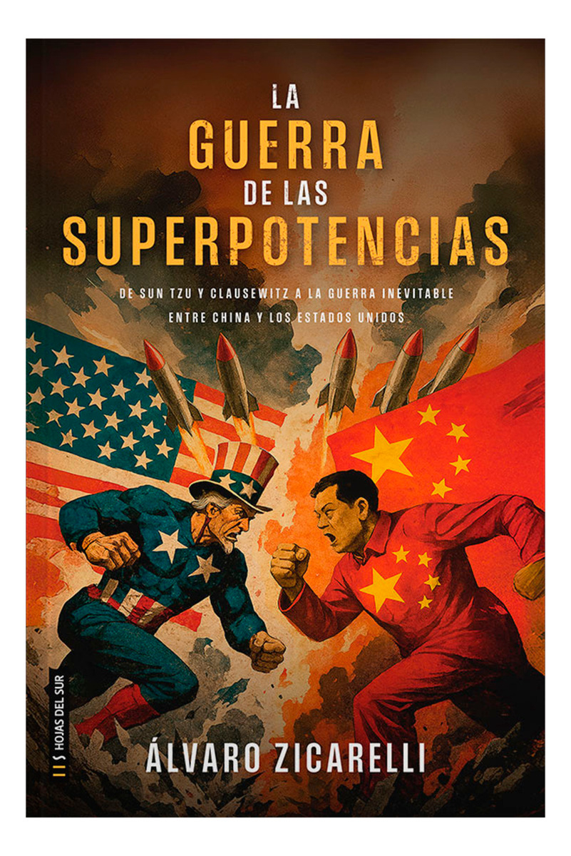 Libro La Guerra De Las Superpotencias, De Álvaro Zicarelli, Vol. 1. Editorial Hojas Del Sur, Tapa Blanda (2025)