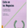 Exito En Los Negocios . Un Libro Para Mujeres Ejecutivas, De Geraldine Bown - Catherine Brady. Editorial Granica En Español