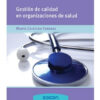 Gestión De Calidad En Organizaciones De Salud María Ferrari