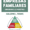 Empresas Familiares. Dirigiendo Lo Nuestro - Perkins