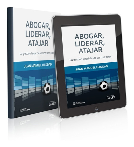 Abogar, Liderar, Atajar, De Juan Manuel Haddad. Editorial La Ley, Tapa Blanda En Español, 2021