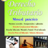 Derecho Tributario - Manual Práctico, De Gustavo Atim, Ezequiel Stordeur. , Tapa Blanda En Español, 2014