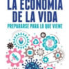 La Economia De La Vida - Jaques Attali