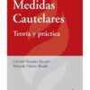 Medidas Cautelares Teoría Y Práctica