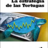 La Estrategia De Las Tortugas Curtis M. Faith Editorial Valor Editions Español