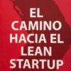 El Metodo Lean Startup : Eric Ries, De Ries, Eric. Editorial Deusto, Tapa Blanda En Español, 2020