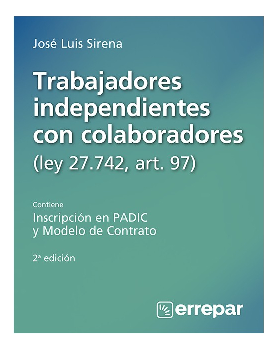 Trabajadores Independientes Con Colaboradores (ley 27742)