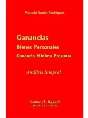 Ganancias, Bienes Personales Y Gmp. Análisis Integral.